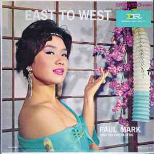 Paul Mark And His Orchestra - East To West album