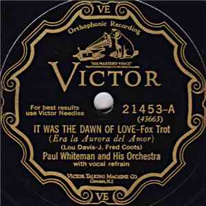 Paul Whiteman And His Orchestra / B.F. Goodrich Silvertown Cord Orchestra - It Was The Dawn Of Love / The Church Bells Are Ringing For Mary album