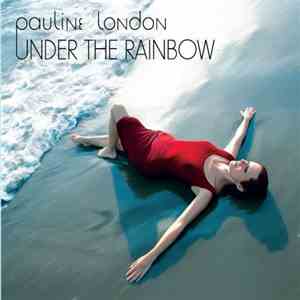 Pauline London - Under The Rainbow album
