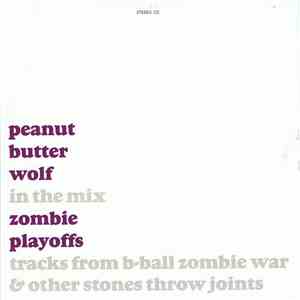 Peanut Butter Wolf - In The Mix: The Zombie Playoffs album