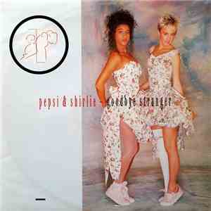 Pepsi & Shirlie - Goodbye Stranger album