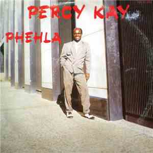 Percy Kay - Phehla album