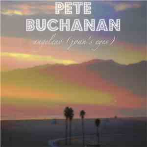Pete Buchanan - Angeleno (Joan's Eyes) album