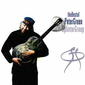 Peter Green Splinter Group - The Best Of Peter Green Splinter Group album