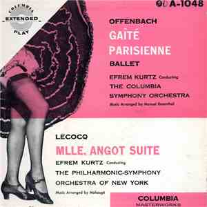 Philharmonic-Symphony Orchestra of New York, Efrem Kurtz, Columbia Symphony Orchestra - Gaîté Parisienne / Mlle. Angot Suite album