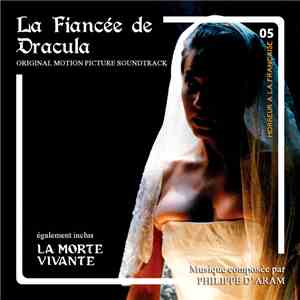 Philippe D'Aram - La Morte vivante / La Fiancée de Dracula (Original Motion Picture Soundtracks) album