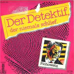 Pichowetz - Der Detektif, Der Niemals Schlief album