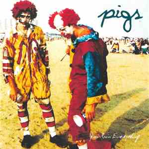 Pigs  - You Ruin Everything album
