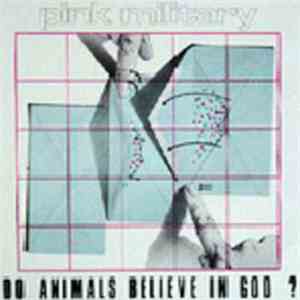 Pink Military - Do Animals Believe In God? album