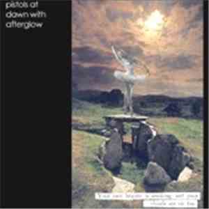 Pistols At Dawn With Afterglow - Your Own Heaven Is Smoking, And Your Clouds Are On Fire album
