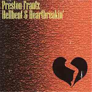 Preston Frantz 2 - Hellbent & Heartbreakin' album