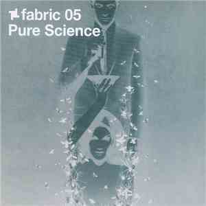 Pure Science - Fabric 05 album