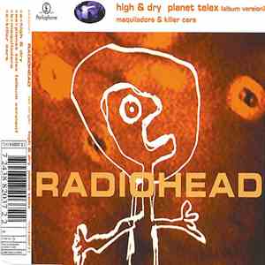 Radiohead - High & Dry / Planet Telex album