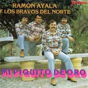 Ramón Ayala Y Los Bravos Del Norte - Mi Piquito De Oro album