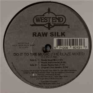 Raw Silk - Do It To The Music (The Blaze Mixes) album