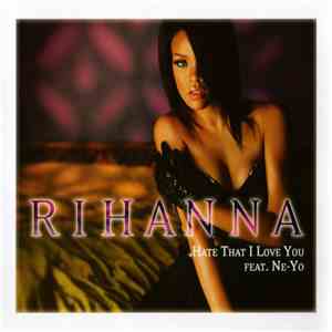 Rihanna Feat. Ne-Yo - Hate That I Love You album