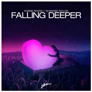 Robbie Rivera Ft. Shawnee Taylor - Falling Deeper album