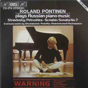 Roland Pöntinen - Stravinsky, Scriabin, Shostakovich, Prokofiev, Khatchaturian, Rachmaninoff - Plays Russian Virtuoso Piano Music album