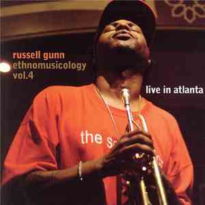 Russell Gunn - Ethnomusicology Vol.4- Live In Atlanta album