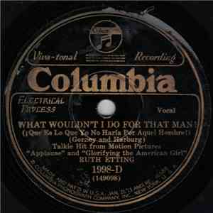 Ruth Etting - What Wouldn't I Do For That Man! / The Right Kind Of Man album