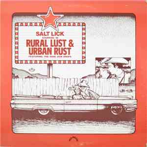 Salt Lick  - Rural Lust & Urban Rust album
