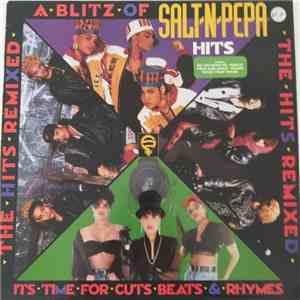 Salt 'N' Pepa - A Blitz Of Salt-N-Pepa Hits. The Hits Remixed. It's Time For Cuts Beats & Rhymes. album