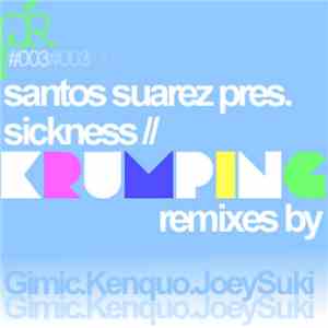 Santos Suarez Pres. Sickness  - Krumping album