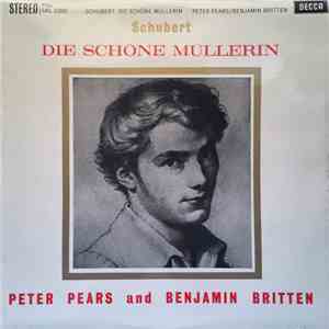 Schubert, Peter Pears And Benjamin Britten - Die Schöne Müllerin album