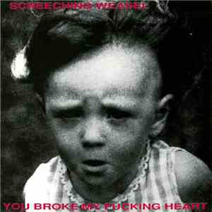 Screeching Weasel - You Broke My Fucking Heart album