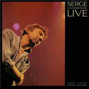 Serge Gainsbourg - Live - Sorry Angel / Bonnie And Clyde album