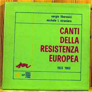 Sergio Liberovici, Michele L. Straniero - Canti Della Resistenza Europea 1933 1963 album