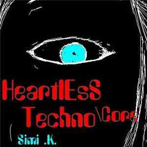 Simi.K. - Heartless Techno-Core album