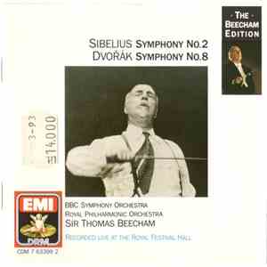Sir Thomas Beecham, Royal Philharmonic Orchestra, Jean Sibelius, Antonín Dvořák, BBC Symphony Orchestra - Sibelius Symphony No. 2 - Dvorak Symphony No. 8 album