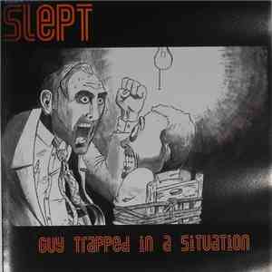 Slept - Guy Trapped In A Situation album