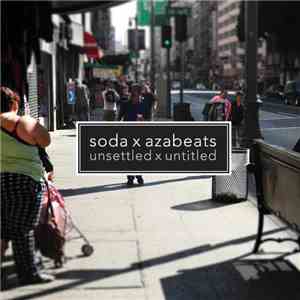 Soda  & Azabeats - Unsettled X Untitled album