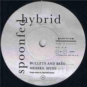 Spoonfed Hybrid - Bullet And Bees / Messrs. Hyde album