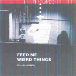 Squarepusher - Feed Me Weird Things album