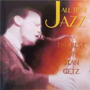 Stan Getz - All That Jazz - The Best Of Stan Getz album