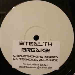 Stealth Breakz - Something We Missed / Technical Alliance album
