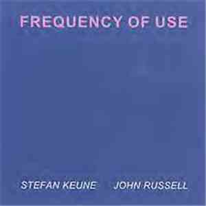 Stefan Keune / John Russell - Frequency Of Use album