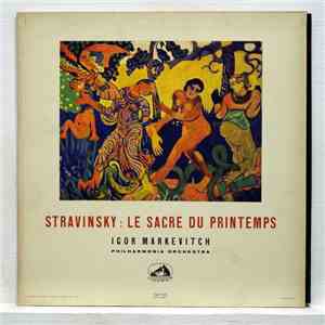 Stravinsky - Igor Markevitch, Philharmonia Orchestra - The Rite Of Spring album