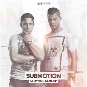Submotion - Step Your Game Up album
