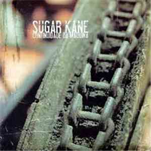 Sugar Kane  - Continuidade Da Maquina album