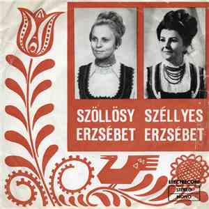 Szőllösy Erzsébet - Széllyes Erzsébet - Három Moldovai Csángó Népdal / Két Magyar Népdal album