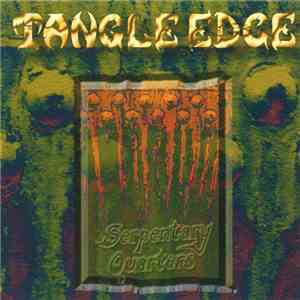 Tangle Edge - Serpentary Quarters album