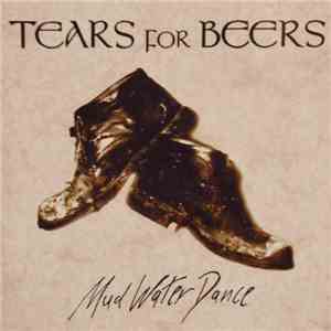 Tears For Beers - Mud Water Dance album