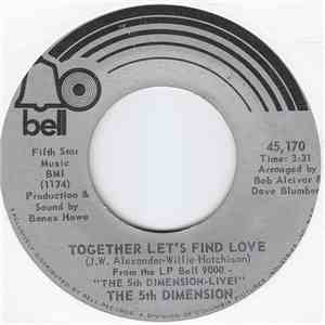 The 5th Dimension - Together Let's Find Love / I Just Wanta Be Your Friend album