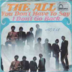 The All - You Don't Have To Say / I Don't Go Back album