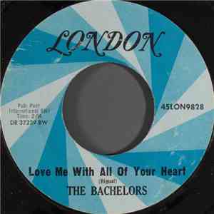 The Bachelors - Love Me With All Of Your Heart album