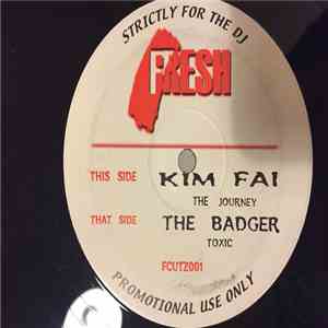 The Badger / Kim Fai - Toxic / The Journey album